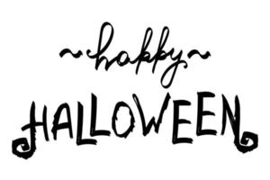 Stylized handwritten inscription. Poster with text. Happy Halloween. Autumn. Holiday Hand-drawn vector illustration