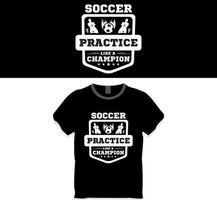 práctica de fútbol como un concepto de diseño de camiseta de campeón vector