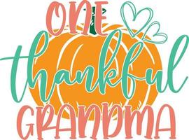 One Thankful Grandma, Happy Fall, Thanksgiving Day, Happy Harvest, Vector Illustration File