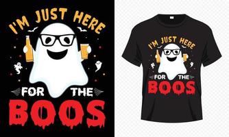 I'm Just Here for the Boos - Happy Halloween t-shirt design vector template. Boo drink t-shirt design for Halloween day. Printable Halloween Vector design of boo, drink, bat and spider net.