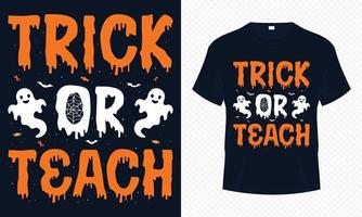 truco o enseñanza - plantilla de vector de diseño de camiseta de halloween feliz. diseño de camiseta de maestro para el día de halloween.