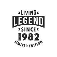 Living Legend since 1982, Legend born in 1982 Limited Edition. vector