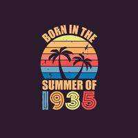 Born in the summer of 1935, Born in 1935 Summer vintage birthday celebration vector