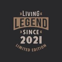 leyenda viva desde 2021 edición limitada. nacido en 2021 diseño de tipografía vintage. vector