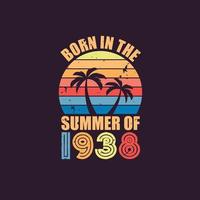 Born in the summer of 1938, Born in 1938 Summer vintage birthday celebration vector