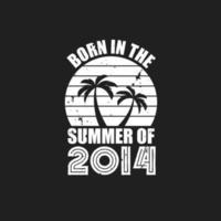 Vintage 2014 summer birthday, Born in the summer of 2014 vector