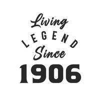 leyenda viva desde 1906, leyenda nacida en 1906 vector