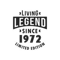 Living Legend since 1972, Legend born in 1972 Limited Edition. vector