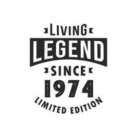 leyenda viva desde 1974, leyenda nacida en 1974 edición limitada. vector