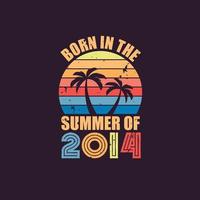Born in the summer of 2014, Born in 2014 Summer vintage birthday celebration vector