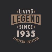 Living Legend since 1935 Limited Edition. Born in 1935 vintage typography Design. vector