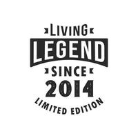 Living Legend since 2014, Legend born in 2014 Limited Edition. vector