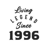 Living Legend since 1996, Legend born in 1996 vector