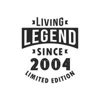 leyenda viva desde 2004, leyenda nacida en 2004 edición limitada. vector