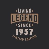 leyenda viva desde 1957 edición limitada. nacido en 1957 diseño de tipografía vintage. vector