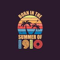 Born in the summer of 1910, Born in 1910 Summer vintage birthday celebration vector