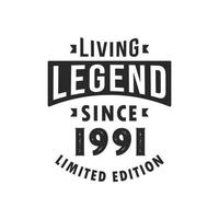 leyenda viva desde 1991, leyenda nacida en 1991 edición limitada. vector