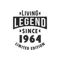 Living Legend since 1964, Legend born in 1964 Limited Edition. vector