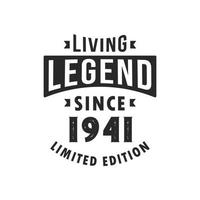 Living Legend since 1941, Legend born in 1941 Limited Edition. vector