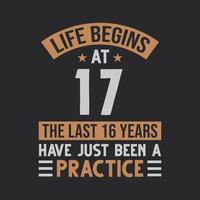 Life begins at 17 The last 16 years have just been a practice vector