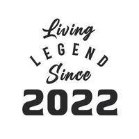 Living Legend since 2022, Legend born in 2022 vector