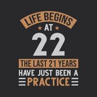 la vida empieza a los 22 los ultimos 21 años han sido solo una practica vector