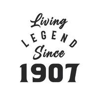 Living Legend since 1907, Legend born in 1907 vector
