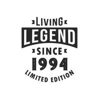 leyenda viva desde 1994, leyenda nacida en 1994 edición limitada. vector