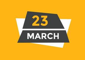 march 23 calendar reminder. 23th march daily calendar icon template. Calendar 23th march icon Design template. Vector illustration