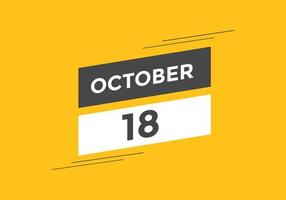 october 18 calendar reminder. 18th october daily calendar icon template. Calendar 18th october icon Design template. Vector illustration