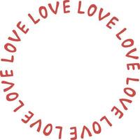 Round frame of the word love on white background. Vector image.