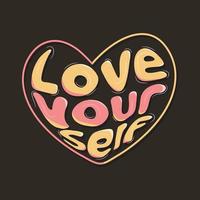 Love your self motivational typography quotes for t-shirt design vector