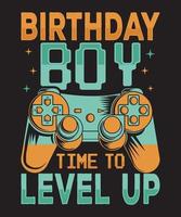 birthday boy time to level up gaming t-shirt design vector