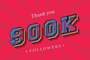 Thank you 900k social followers and subscribers with numbers Trendy Retro text effect 3d render vector