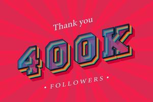 Thank you 400k social followers and subscribers with numbers Trendy Retro text effect 3d render vector