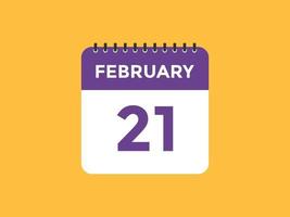 february 21 calendar reminder. 21th february daily calendar icon template. Calendar 21th february icon Design template. Vector illustration