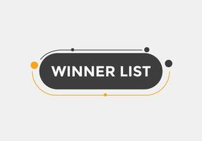 winner List text button. Best service speech bubble. winner List Colorful web banner. vector illustration