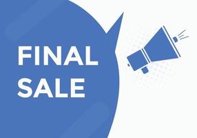 Final sale text button. speech bubble. Final sale text web template Vector Illustration.