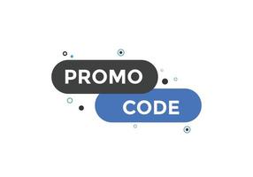 Promo code button. Promo code speech bubble. Promo code text web template. Vector Illustration.