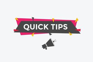 Quick tips button. Quick tips speech bubble. Quick tips text web template. Vector Illustration.