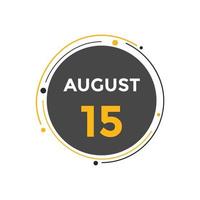 august 15 calendar reminder. 15th august daily calendar icon template. Calendar 15th august icon Design template. Vector illustration