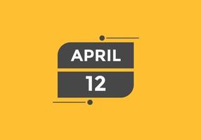 april 12 calendar reminder. 12th april daily calendar icon template. Calendar 12th april icon Design template. Vector illustration