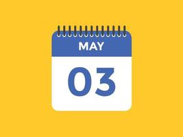 may 3 calendar reminder. 3rd may daily calendar icon template. Calendar 3rd may icon Design template. Vector illustration