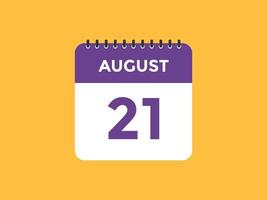 august 21 calendar reminder. 21th august daily calendar icon template. Calendar 21th august icon Design template. Vector illustration