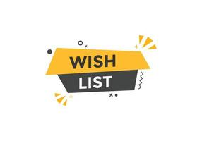 Wish List text button. Best service speech bubble. Wish List Colorful web banner. vector illustration