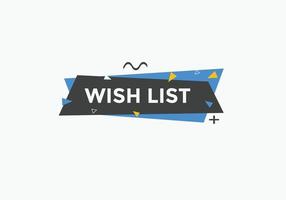 Wish List text button. Best service speech bubble. Wish List Colorful web banner. vector illustration