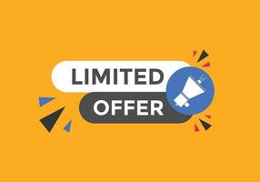 Limited offer button. Limited offer text web template. speech bubble vector