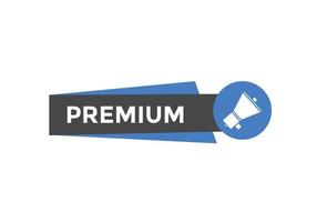 premium button. speech bubble. premium Colorful web banner. vector illustration. premium label sign template