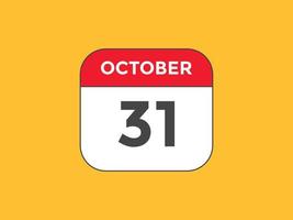 october 31 calendar reminder. 31th october daily calendar icon template. Calendar 31th october icon Design template. Vector illustration