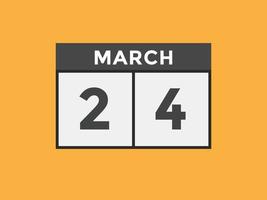 march 24 calendar reminder. 24th march daily calendar icon template. Calendar 24th march icon Design template. Vector illustration